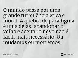 Damiao Maximino Etica E Moral Frases Interessantes Turbulencia