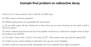 In other radiometric dating methods, the heavy parent isotopes were produced by nucleosynthesis in supernovas, meaning that any parent isotope with a radiometric dating — ra′diomet′ric dat′ing n. Radioactive Dating Practice Problems With Answers What Is Radioactive Decay