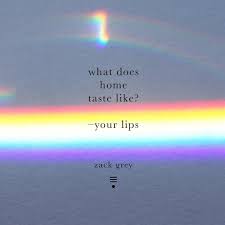 Zack Grey On Instagram What Is Home To You My Books To A Girl I Love Confessions Quote Aesthetic Cute Couple Quotes