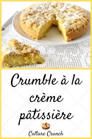 Crumble A La Creme Patissiere La Recette Facile En 2020 Recette Patisserie Facile Recette Recette Dessert