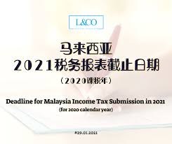Tax rate, efiling, tax return, penalty and closing tax return have been discussed. Deadline For Malaysia Income Tax Submission In 2021 For 2020 Calendar Year L Co