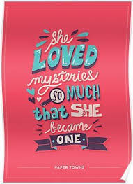 Paper Towns Mysteries Posters Paper Towns Quotes Paper Towns Green Quotes