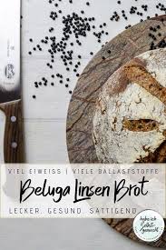 Brot 41 Schwarzes Belugalinsen Brot Rezept Sauerteigbrot Rezepte Lecker