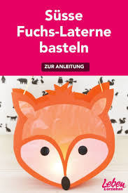Wir Basteln Eine Fuchs Laterne In 2020 Laternen Basteln Laterne Basteln Vorlagen Laterne Basteln Anleitung