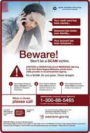 Research your online contacts, find out who really hides behind that phone number Beware Don T Be A Scam Victim Bank Negara Malaysia