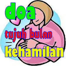 Dengan memanjatkan puji syukur kehadirat allah swt dan mengumandangkan sholawat kepada nabi muhammad saw beserta pengikutnya, kami menyelenggarakan tasyakuran 4 bulan kehamilan istri saya untuk anak pertama kami yang dilaksanakan pada hari minggu tanggal 27 Doa Tujuh Bulan Kehamilan For Android Apk Download