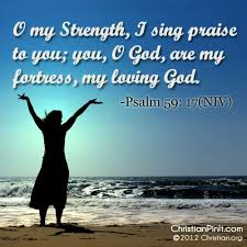 O my Strength, I sing praise to You; You, O God,... | Christian Pin It via Relatably.com