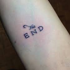 The End Tattoo Minimal Quote Dovme Fikirleri Tattoo Dovme