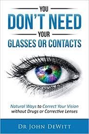 You Dont Need Your Glasses Or Contacts Natural Ways To