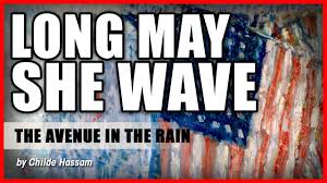Trivia about the avenue in the. Long May She Wave The Avenue In The Rain By Childe Hassam Youtube