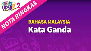 Kata ganda bersajak atau berima. Geng Upsr 2 Episod 5 Bm Kata Ganda Nota Ringkas Youtube
