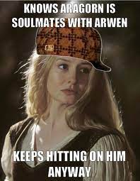 So Are You Two Like 100 Exclusive Or What Scumbag Eowyn Lord Of The Rings Meme Scumbag Steve Hat Lord Of The Rings The Hobbit Steve Meme