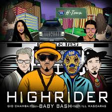 High Rider Remix Feat Baby Bash And Ill Mascaras By Gio Chamba Lyrics Lyrics to song apa\'chamba performed by tokadiscos. lyricsdb co lyrics