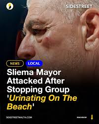 Sliema Mayor John Pillow was reportedly attacked and hurt after stopping a  group of people from urinating