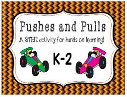 For further reinforcement, the next day, have children go on a scavenger. Stem Activities Push And Pull Worksheets Teachers Pay Teachers
