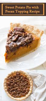 Sweet Potato Pie With Pecan Topping Simplyrecipes Com Recipe Sweet Potato Pie Pecan Topping Recipe Filling Recipes