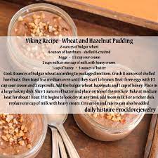 I Absolutly Love This Stuff Whenever I Make It It Becomes Breakfast For A Week So Yummy Daily Histoire Dessert Viking Food Medieval Recipes Nordic Recipe