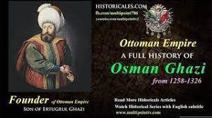 Usman ghazi was a brave & fearless and religious ruler. Sultan Osman Ghazi Osman I Founder Of The Ottoman Empire Historicales Com