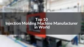 Top 10 Injection Molding Machine Manufacturer in World(2024 ...