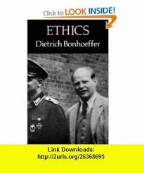 Ethics 9780334004028 Dietrich Bonhoeffer Eberhard Bethge Neville Horton Smith Isbn 10 0334004020 Isbn 13 978 0334004028 Tutorials Pdf Ebook