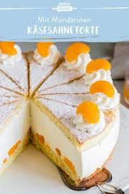Kasesahnetorte Mit Mandarinen Einfach Luftig Lecker Die Besten Backrezepte Mit Gelinggarantie Rezept Kuchen Und Torten Rezepte Einfach Backen Kase Sahne Torte