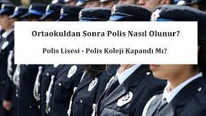 Ortaokuldan Sonra Polis Nasil Olunur Polis Lisesi Polis Koleji Kapandi Mi
