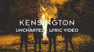 Kensington Uncharted Official Lyric Video Youtube