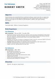 Selling vehicles only after thoroughly understanding and exhibiting capabilities, features and characteristics. Car Salesman Resume Samples Qwikresume