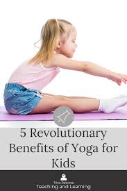 Not only these, but there are also a lot of yoga benefits for kids, these are the major ones. Teaching Blog 5 Revolutionary Benefits Of Yoga For Kids