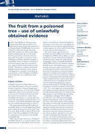 Fruit of the poisonous tree is a legal metaphor used to describe evidence that is obtained illegally. The Fruit From A Poisoned Tree Use Of Unlawfully Obtained Evidence