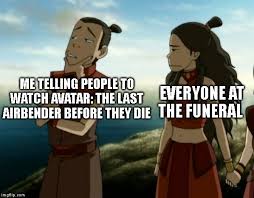 Your daily dose of fun! New Meme Template Thelastairbender