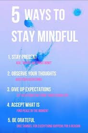 5 Ways To Stay Mindful And In The Present Moment Mindfulness Finding Peace Mindfulness Techniques