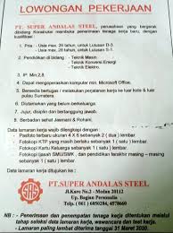 Maybe you would like to learn more about one of these? Lowongan Kerja Sma Smk D3 S1 Di Pt Super Andalas Steel Medan