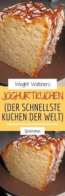 Joghurtkuchen Der Schnellste Kuchen Der Welt Sprainnews In 2020 Rezepte Mit Bananen Joghurt Kuchen Schneller Kuchen