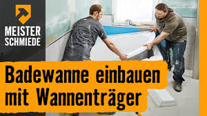 Badewanne Einbauen Mit Wannentrager Hornbach Meisterschmiede Youtube