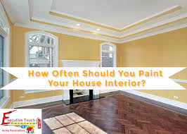 How long does it take to paint a house inside. How Often Should You Paint Your House Interior
