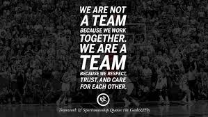 To me, teamwork is the beauty of our sport, where you have five acting as one. 50 Inspirational Quotes About Teamwork And Sportsmanship Team Quotes Sportsmanship Quotes Teamwork Quotes