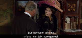 The accustomed to her face song should still be in it, but then she shouldn't come back. My Fair Lady Blu Ray Audrey Hepburn Fair Lady Quotes My Fair Lady Woman Movie