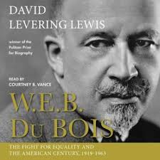 W.E.B. Du Bois: Biography of a Race, 1868-1919 Audiobook by David Levering  Lewis, Courtney B. Vance