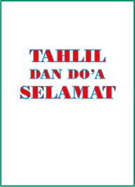 Semoga teks ini dapat memberi manfaat kepada seluruh umat islam. Bacaan Tahlil Doa Selamat Pdf Document
