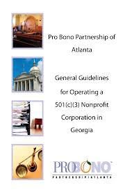 Pro Bono Partnership of Atlanta General Guidelines for Operating a  501(c)(3) Nonprofit Corporation in Georgia