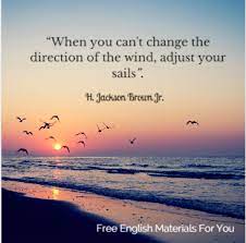 When You Can T Change The Direction Of The Wind Adjust Your Sails H Jackson Brown Jr Free English Materials For You