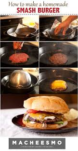 Homemade Smash Burgers Recipe Macheesmo Recipe Smash Burger Recipe Smash Burger Cast Iron Recipes