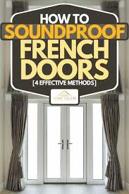 Check spelling or type a new query. How To Soundproof French Doors 4 Effective Methods Home Decor Bliss