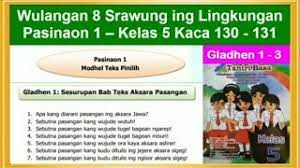Kunci jawaban bahasa inggris kelas 12 kurikulum 2013. Tantri Basa Kelas 5 Wulangan 8 Pasinaon 1 Gladhen 1 3 Hal 130 131 Bahasa Jawa Kelas 5 Youtube