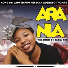 Download Evang Rebecca Adebayo Thomas album songs: Ara Nla