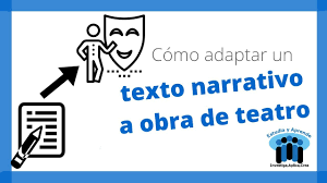 Aunque podamos leer una obra de teatro, los personajes que intervienen en ella han sido. Como Adaptar Un Texto Narrativo A Una Obra De Teatro