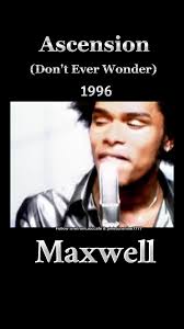 #Maxwell #Ascension #DontEverWonder #RNB #90s #ForYou #FYP