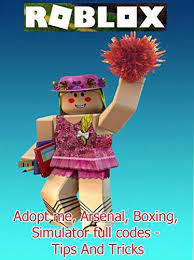 Adopt me codes roblox valid. Amazon Com Roblox Adopt Me Arsenal Boxing Simulator Full Codes Tips And Tricks Ebook Kalaop Bozz Kindle Store