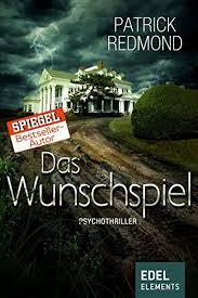 Das Wunschspiel Psychothriller Ebook Redmond Patrick Moosmuller Birgit Amazon De Bucher In 2020 Thriller Bucher Thriller Film Musik Bucher